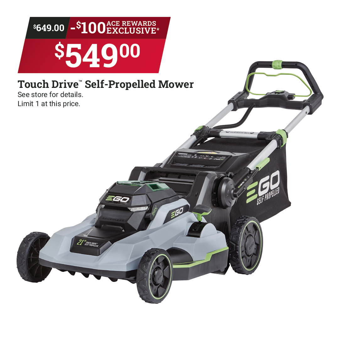 You’ll mow like a pro with this EGO™ Power+ Touch Drive™ self-propelled mower. It’s battery-powered, noise and fume-free. Rewards members save $100 instantly! Limit 1 at this price. Offer valid at participating locations April 1-30, 2024. Learn more at #MyLocalAce