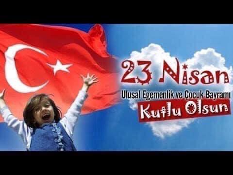 Yüce Meclisimizin kuruluşunun ve geleceğimizin teminatı, yarınlarımız, göz bebeğimiz olan çocuklarımızın 23 Nisan Ulusal Egemenlik ve Çocuk Bayramı kutlu olsun. 
Bayrakları bayrak yapan üstündeki kandır. 
Toprak eğer uğrunda ölen varsa vatandır.