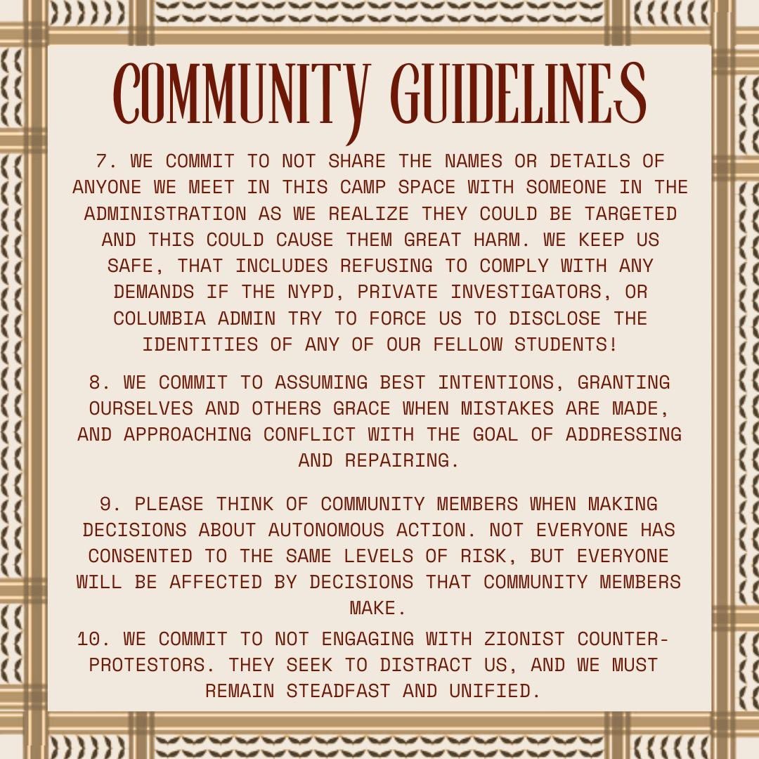 our community guidelines for the Gaza Solidarity Encampment!! ❤️‍🔥 please read before participating or engaging with our encampment. we keep us safe. #cu4palestine