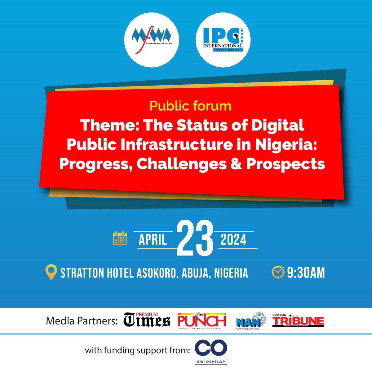 Our Public Forum on the status of digital infrastructure in #Nigeria commences in hours. Join us! @IPCng @PremiumTimesng @MobilePunch