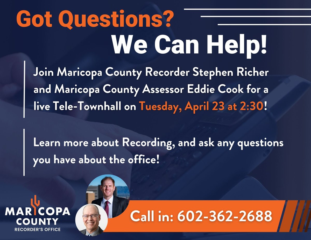 Join Maricopa County Recorder @stephen_richer and Maricopa County Assessor Eddie Cook @AssessorEddie for a Tele-Townhall tomorrow at 2:30! 📞 Call in to 602-362-2688 to get your questions answered live. Don't miss it!