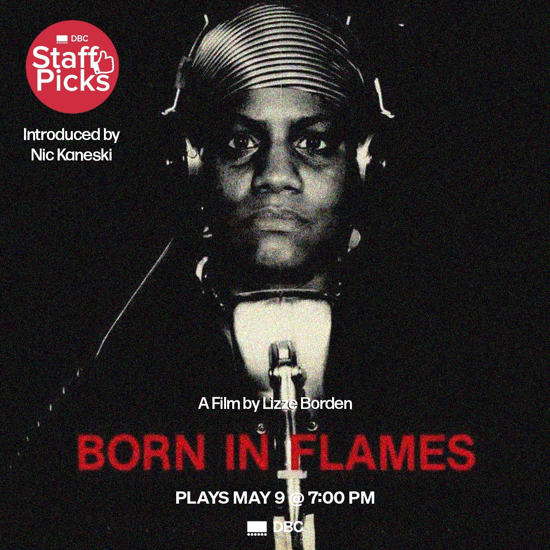 Join us for our Staff Picks series, where WFG staff select and introduce new and old favourites. This month’s selection was chosen by Box Office Manager Nic Kaneski. Born in Flames plays May 9.