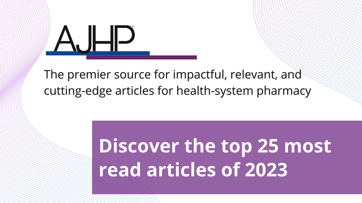 The Top 25 papers of 2023 are now available - explore them here: academic.oup.com/ajhp/pages/202…