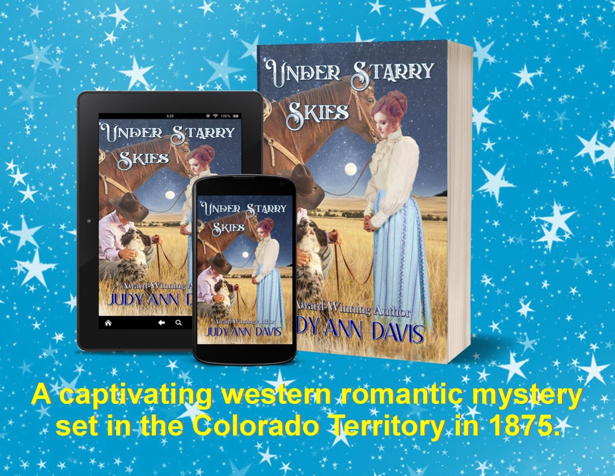 UNDER STARRY SKIES – by Judy Ann Davis - Tye Ashmore was a peaceful rancher in the Colorado Territory until his life was invaded by the quiet schoolmarm and a wily Indian who wanted to learn to read. amazon.com/dp/B0997F87BR/ - #AHAGrp #Romance #Western #AmReading #Books #Fiction