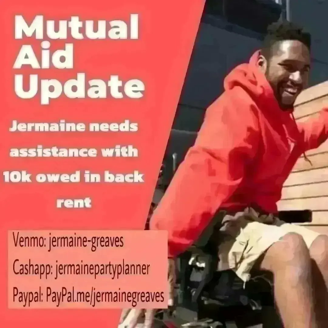 Hello Everyone,

I'm raising funds to help me who is currently $9,000 behind on rent. It's an urgent situation and he needs our support to get back on track.

Venmo jermaine-greaves cashapp jermainepartyplanner and paypal.me/jermainegreaves I need the entire back rent by June 20