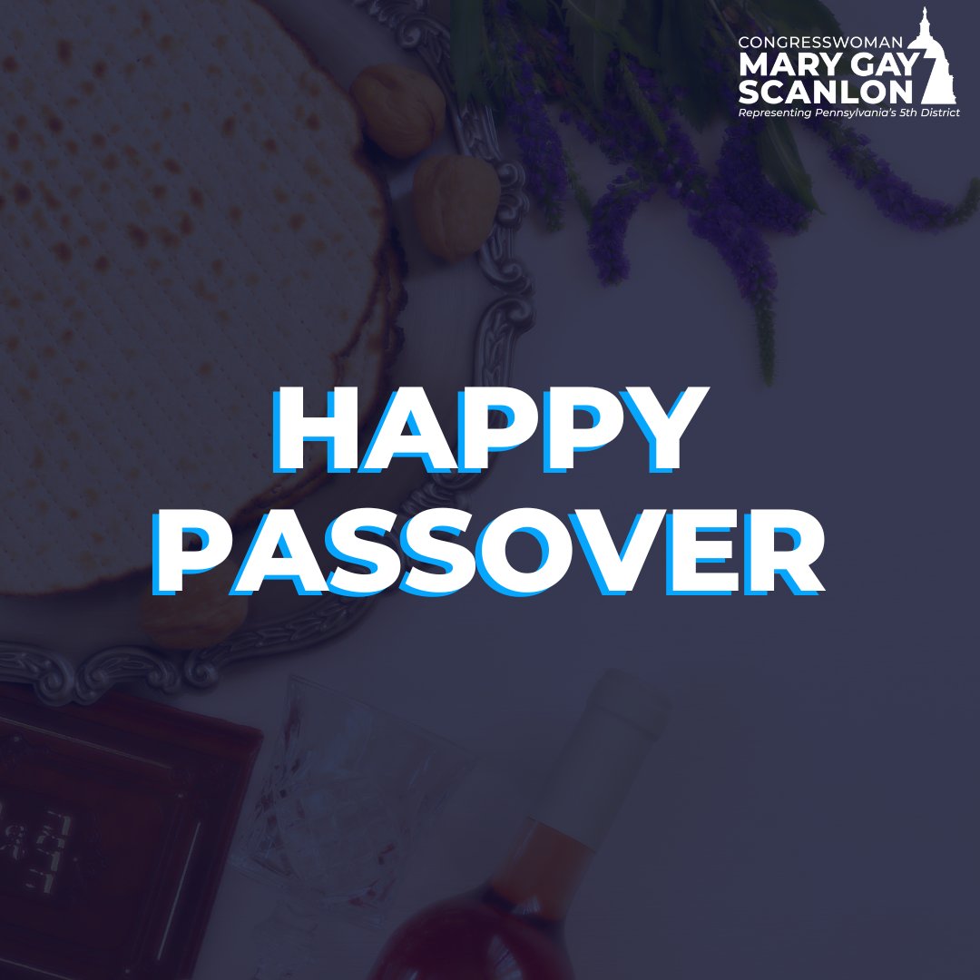 Wishing all who are celebrating in PA-05 and around the world a happy and blessed Passover. Chag Sameach!