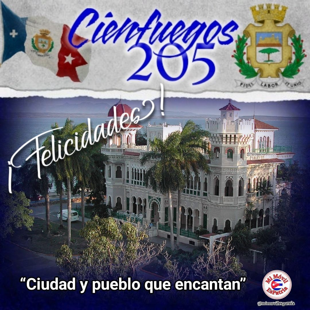 Hoy celebramos con orgullo el 205 aniversario de la fundación de #Cienfuegos, una ciudad llena de historia, cultura y tradición, 'La Perla del Sur'. Que sigamos construyendo un futuro lleno de prosperidad y unidad, en cada uno de nosotros.
#CubaViveEnSuHistoria
#MiMóvilEsPatria