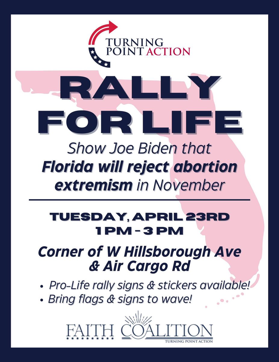 TAMPA BAY: Join us tomorrow, April 23rd from 1-3 PM for our @TPAction_ ‘Rally for Life’ as Joe Biden arrives at Tampa International Airport. He is coming to make a speech commending Florida’s 6 Week Abortion Ban and will presumably give his support for Ballot Amendment 4. We