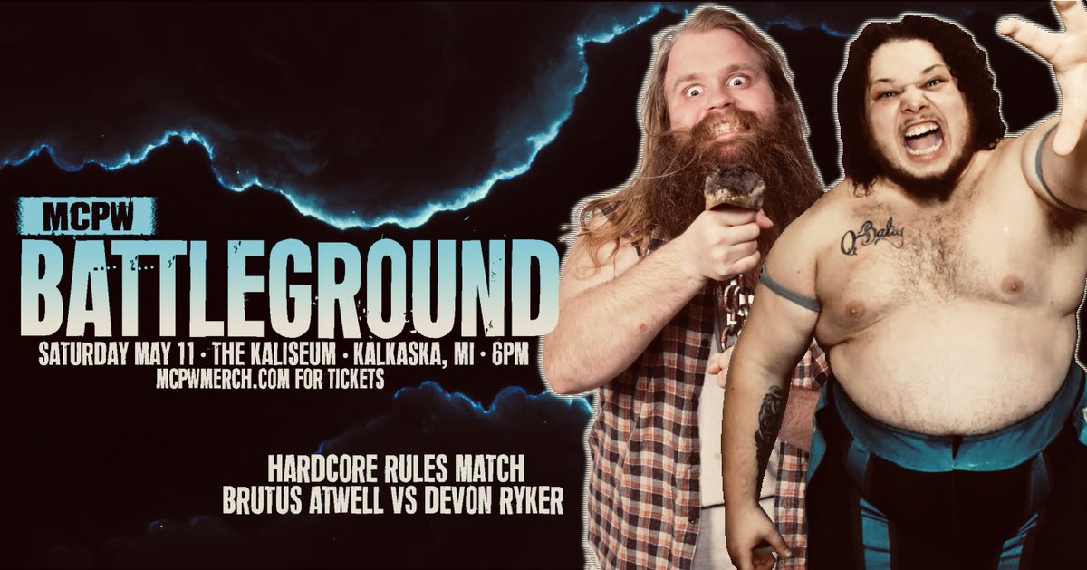 ‼️ MATCH ANNOUNCEMENT ‼️ 🩸 HARDCORE RULES 🩸 Brutus Atwell vs. Devon Ryker MCPW BATTLEGROUND Saturday May 11th The Kaliseum - Kalkaska, MI Doors @ 6pm / Bell @ 6:30pm 🎟️ ONLY GA TICKETS REMAIN 🎟️ 🎟️ MCPWMERCH.COM FOR TIX 🎟️ *parental discretion advised*