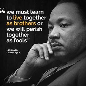 Black Lives Matter !!!  As people of other skin colors.  Let's not fight racism with racism, but with inclusiveness and equality for ALL !!!  Let's not forget the quote from MLK:
