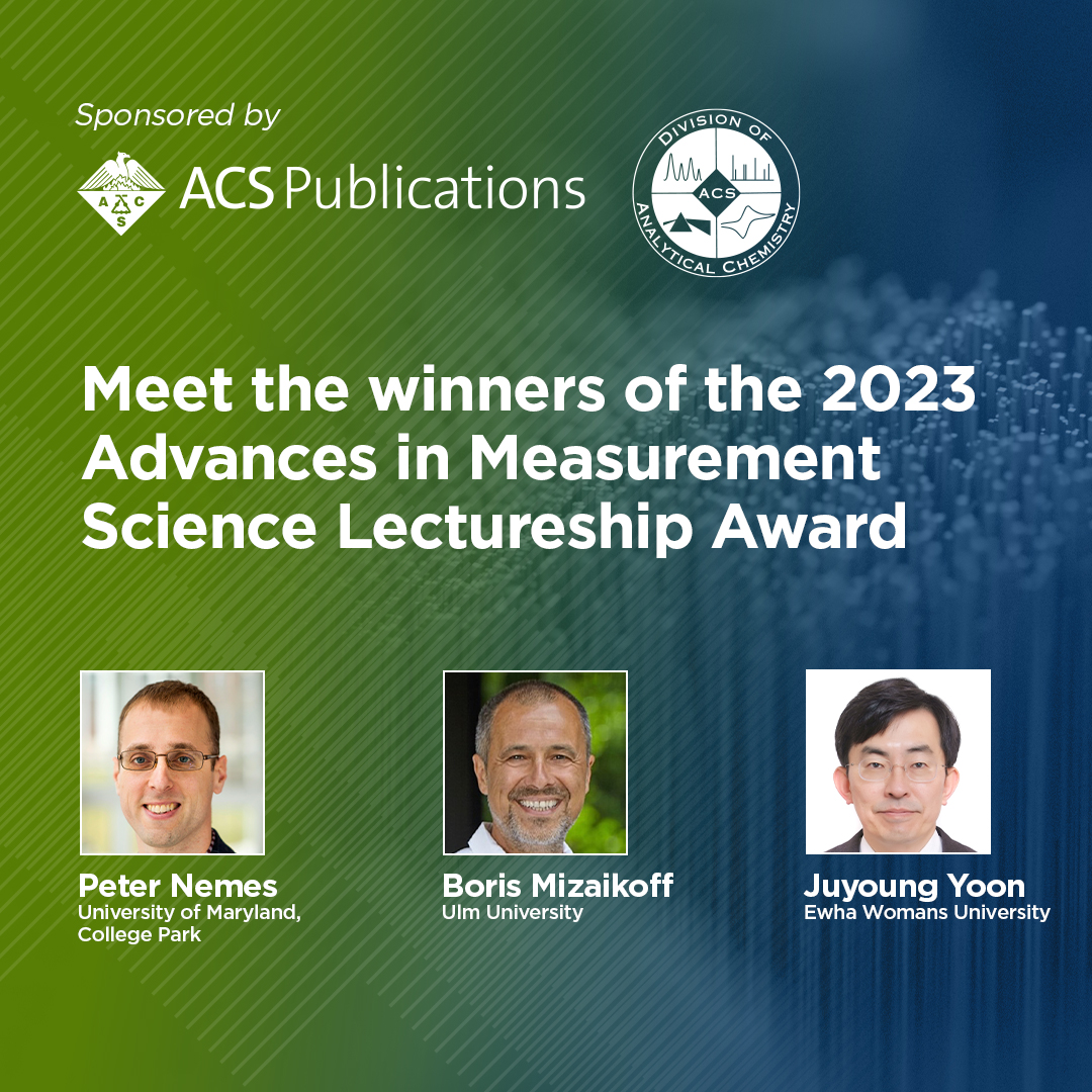 ACS Publications' analytical chemistry journals and @ACS_ANYL are proud to announce the winners of the 2024 Advances in Measurement Science Lectureship Award: Peter Nemes, @UofMaryland Boris Mizaikoff, @uni_ulm Juyoung Yoon, @EwhaWomansUniv Learn more: go.acs.org/921