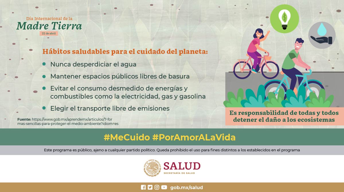 22 de abril I Día Internacional de la #MadreTierra 🌎

Adopta hábitos saludables y sostenibles

¡Disfruta de una vida saludable y un futuro mejor para todas y todos!

#PorAmorALaVida