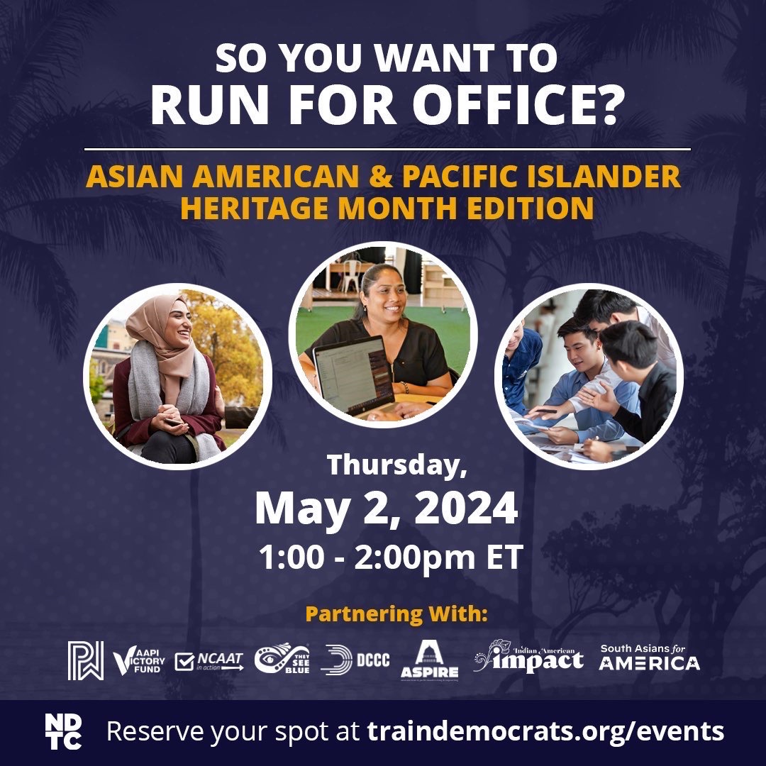Join us for a special edition of our So You Want to Run for Office training for AAPI Heritage month. You'll learn the necessary steps to run for office, the different types of offices you can run for, and identify what you'll need to make your run happen! ndtc.me/AAPISYWTR