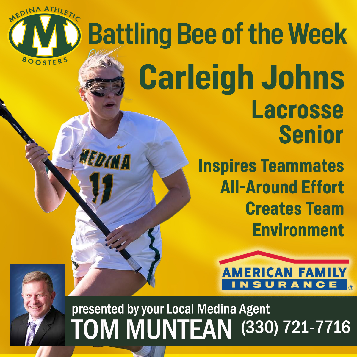 Congrats to this week's Battling Bee of the Week presented by local Am Fam agent Tom Muntean, <a href="/medinagirlslax/">Medina Girls Lacrosse</a> SR <a href="/carleigh_johns/">Carleigh Johns</a>.  She's a crucial part of the team both on and off the field, inspiring others and reaching high achievements.   <a href="/medinaathletics/">Medina Athletics</a>