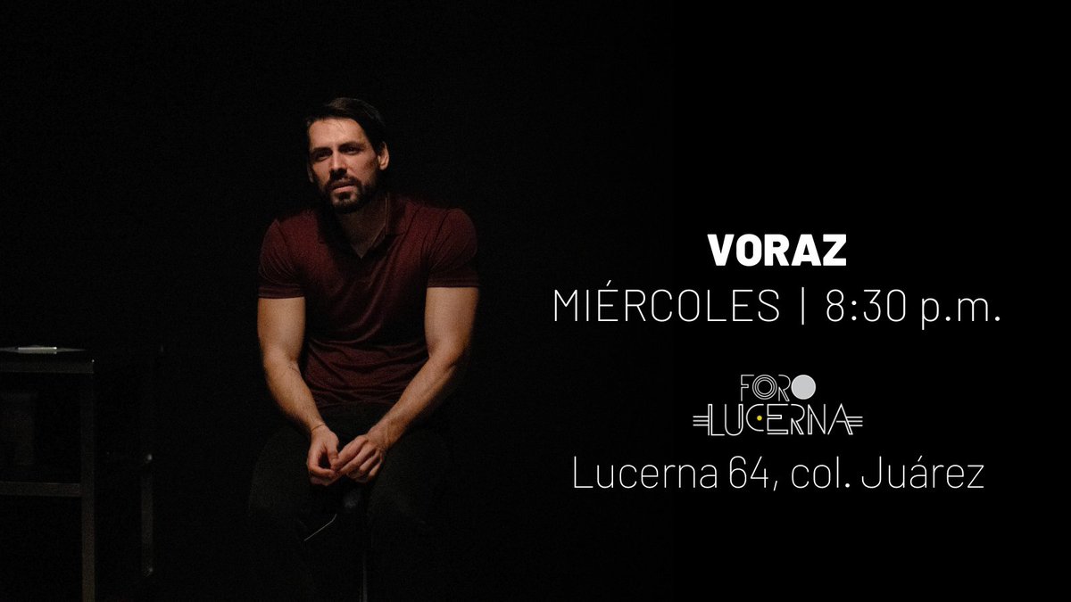 Te esperamos este miércoles a las 20:30 horas en la función de #Voraz 🎭 Boletos disponibles en la taquilla del Foro Lucerna y en este enlace: bit.ly/3TS9Sgr