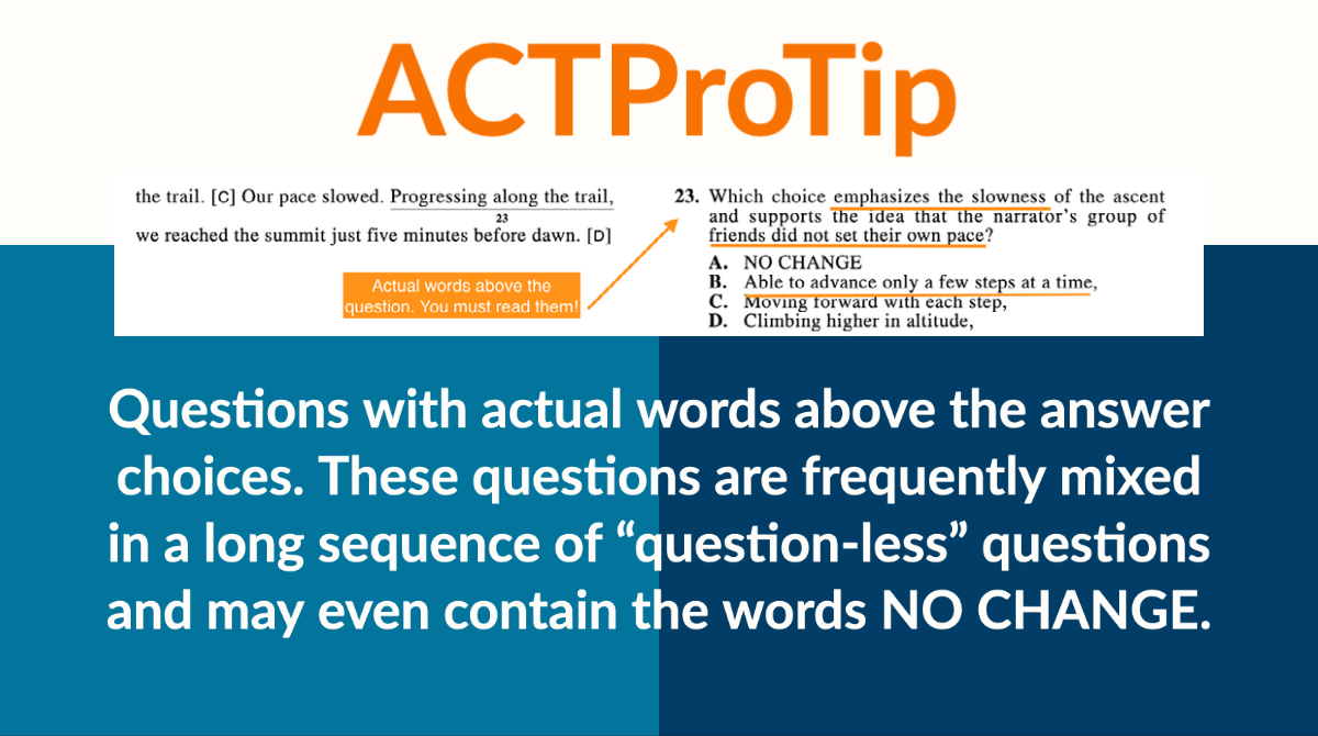 #ACTProTip English Question types: 1. 'Question-less' questions that begin with NO CHANGE 2. Questions with actual words above the answer choices. READ these words carefully! #actprep #satprep #testprep #tutoring #sat #act #education #collegeprep #highschool