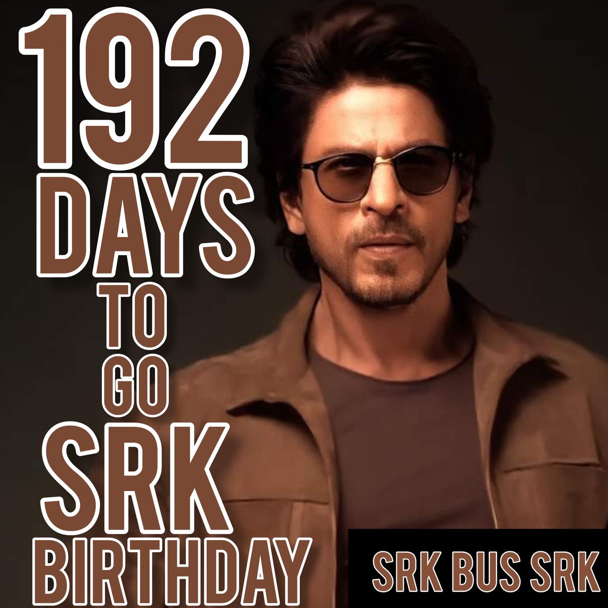 COUNTDOWN IS GOING DAYS ARE COMING CLOSE JUST 192 DAYS TO GO FOR BIGGEST DAY OF SRK BUS SRK @iamsrk @KarunaBadwal @pooja_dadlani @khyatimadaan @BilalS158 @RedChilliesEnt @kolkata_srk @TeamSRKWarriors @SANDEEP06667629 #AskSRK #srkbussrk