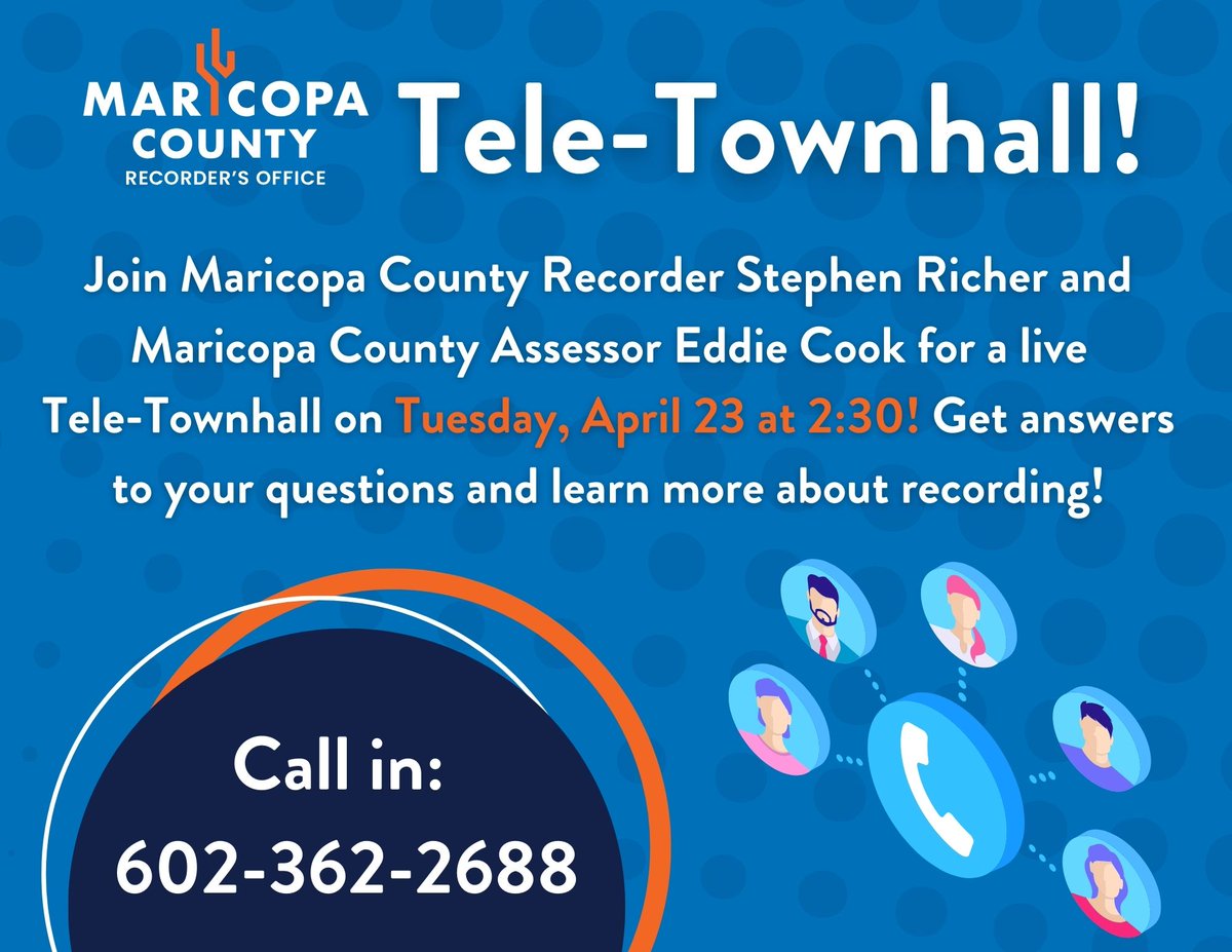 Today is the day! Maricopa County Recorder @stephen_richer and Maricopa County Assessor Eddie Cook @AssessorEddie will be holding a Tele-Townhall to answer your questions! The event starts at 2:30, call in to 602-362-2688 to take part! ☎️