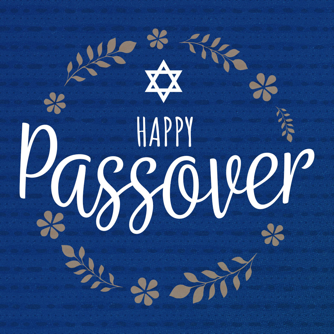 Happy Passover to all celebrating!