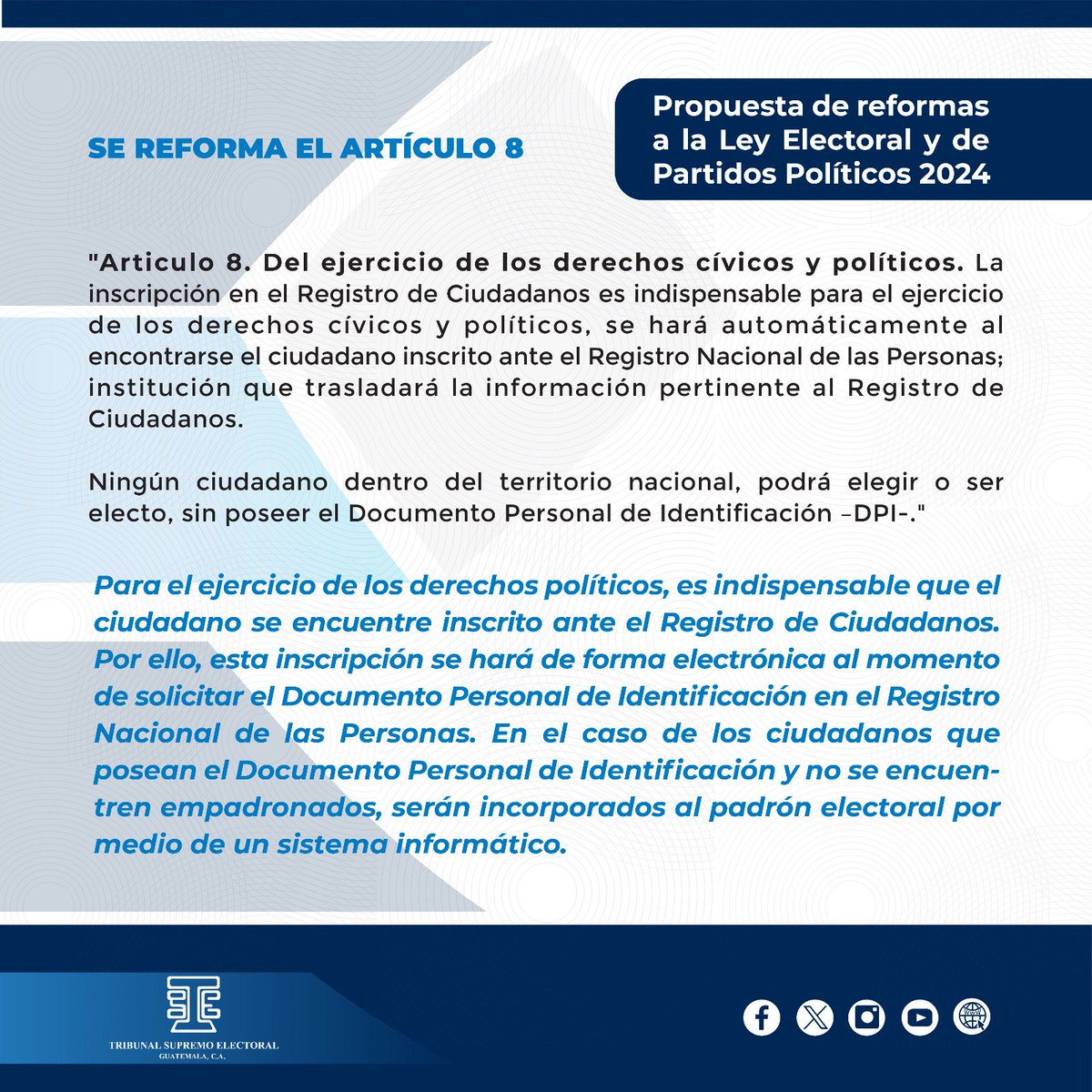 La iniciativa presentada por el #TSEGuatemala, contiene 31 artículos. El artículo 3 de la iniciativa reforma el artículo 8 de la #LEPP. La inscripción en el Registro de Ciudadanos se hará automáticamente al ser inscrito en el Renap.