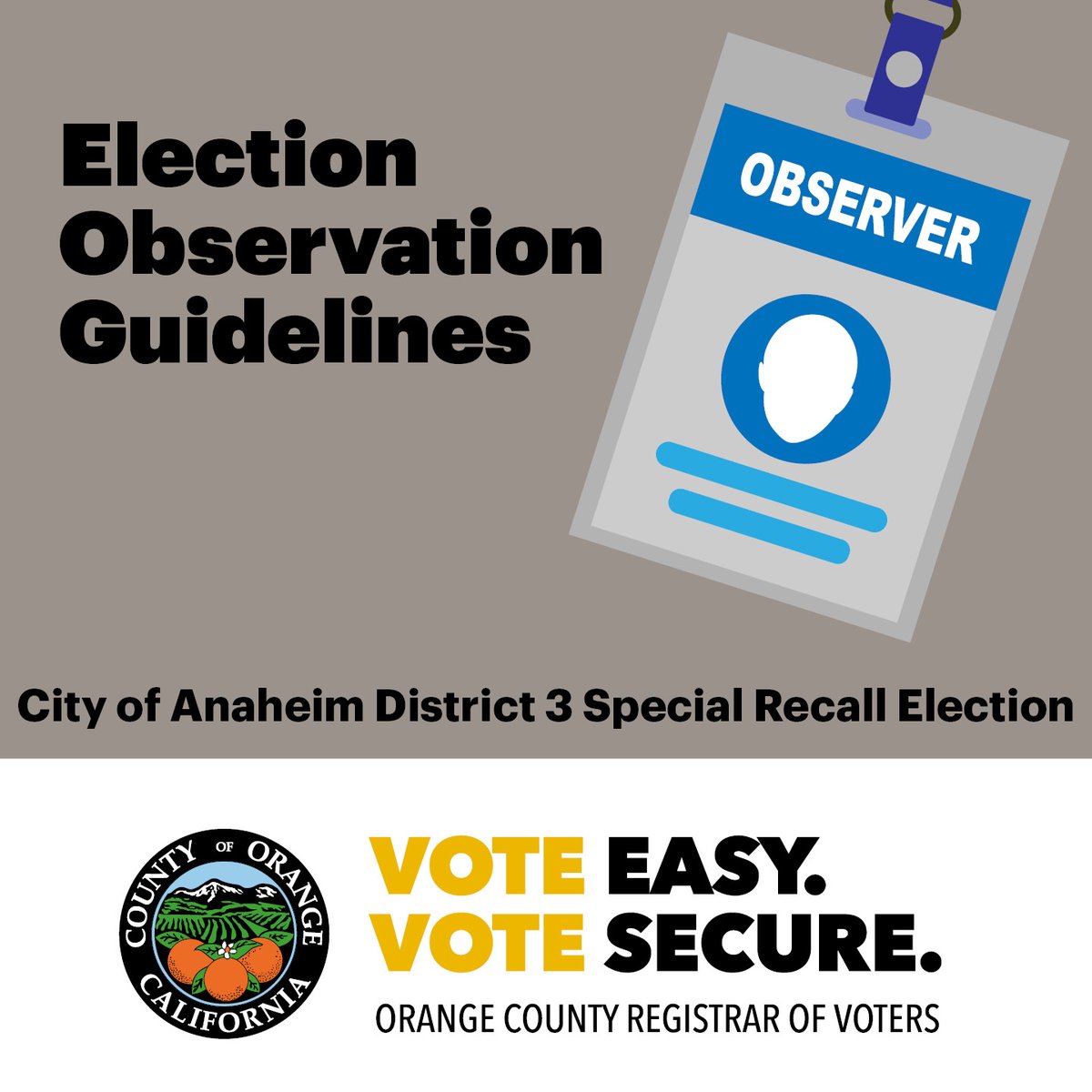 The public observation schedule for the June 4, 2024, City of Anaheim District 3 Special Recall Election is available. To learn more about the observation process or view the observation schedule visit ocvote.gov/observe 
#OCVote #OrangeCounty #Accuracy #VoteEasyVoteSecure