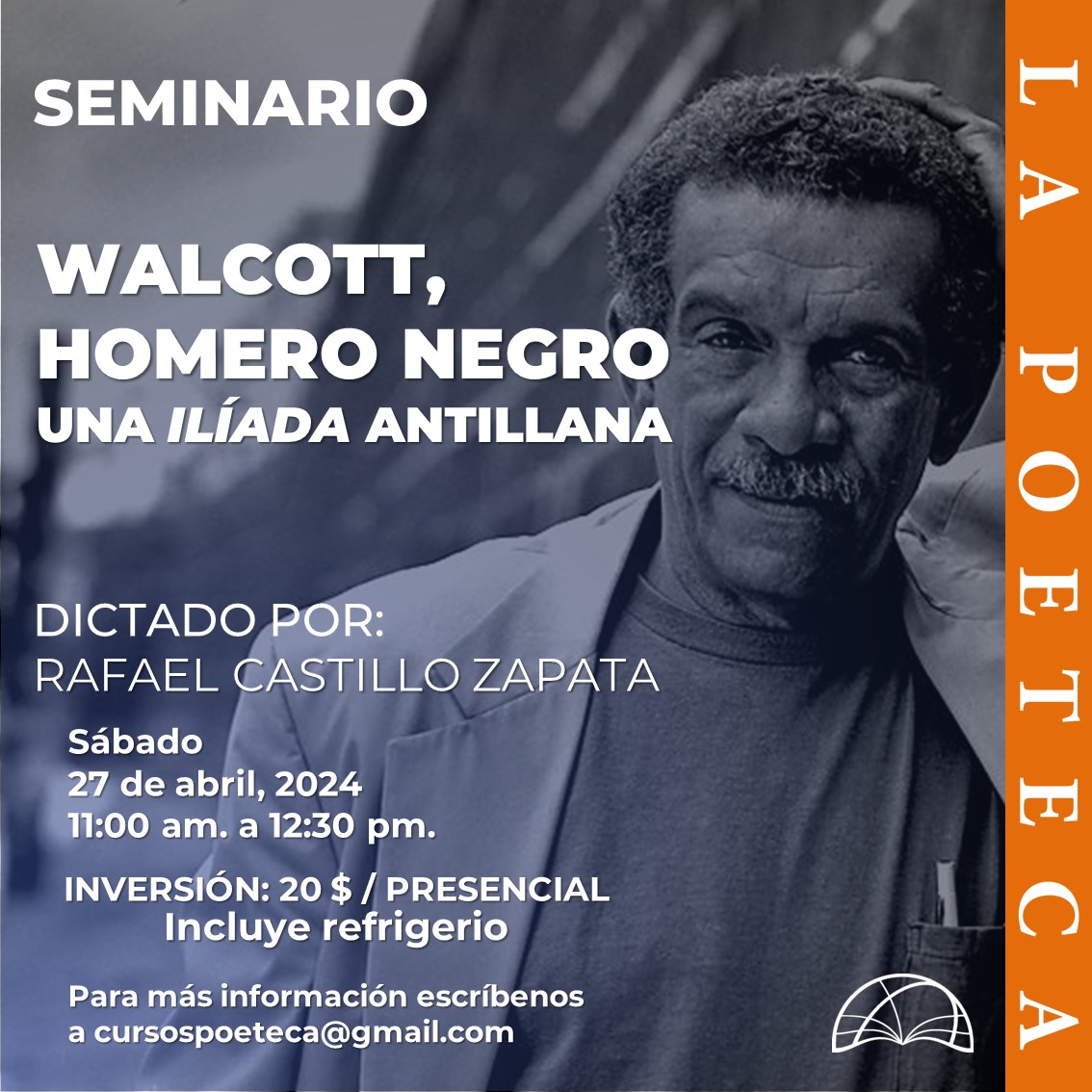 Este sábado #27Abril el seminario con el profesor Rafael Castillo Zapata estará dedicado al poeta Derek Walcott y su poema Omeros.
Si te lo perdiste el mes pasado, escríbenos al correo cursospoeteca@gmail.com para resrvar tu cupo. 

¡No te lo pierdas!

#DíaInternacionalDelLibro