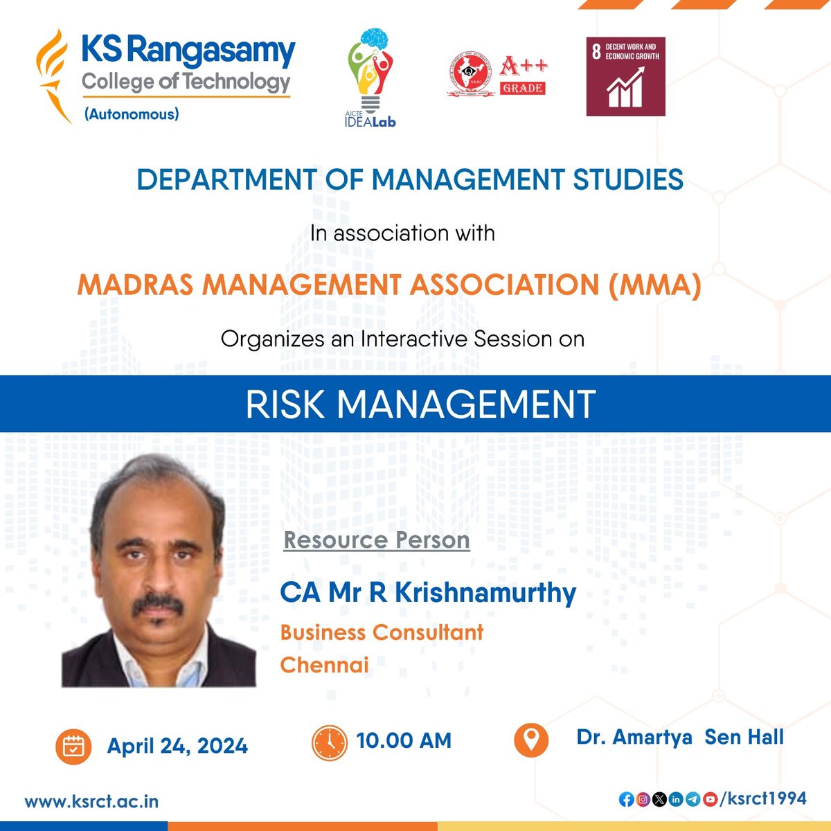 Department of Management Studies #ksrct1994 in association with Madras Management Association organizes an interactive session on Risk Management on 24.04.2024 by 10 am @ Dr. Amartya Sen Hall. 
Resource person:
CA Mr. R. Krishnamurthy
Business Consultant
Chennai