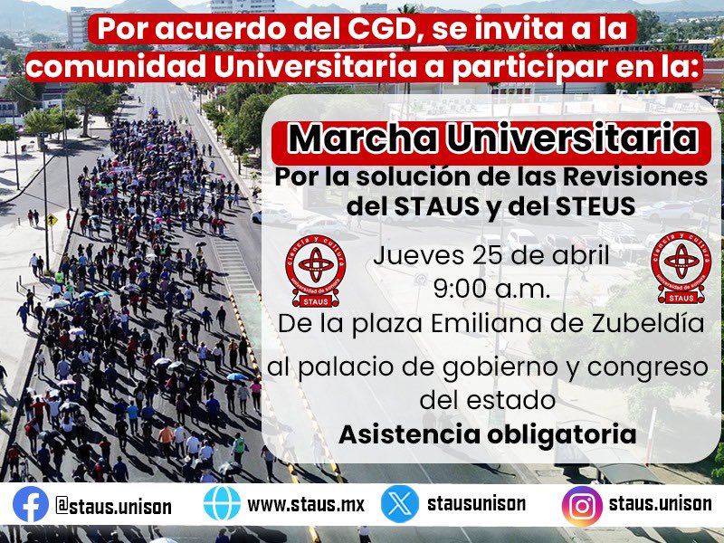 El CGD, invita a la comunidad universitaria a participar en la Marcha Universitaria por la solución de las Revisiones del STAUS y del STEUS, el jueves 25 de abril, ⏰ 9:00 a.m., partiendo de la plaza Emiliana de Zubeldía, con rumbo al Palacio de Gobierno y al Congreso del Estado.