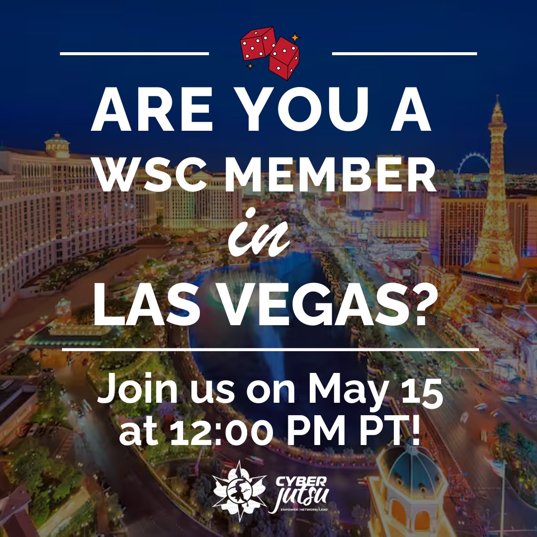 Calling all WSC members in Las Vegas! 🎲 Join the #cyberjutsutribe in launching a new program! Learn more about this initiative by tapping the link. Register for an informative, virtual session that will be held on Wednesday, May 15 at 12:00 PM PT. womenscyberjutsu.org/events/EventDe…