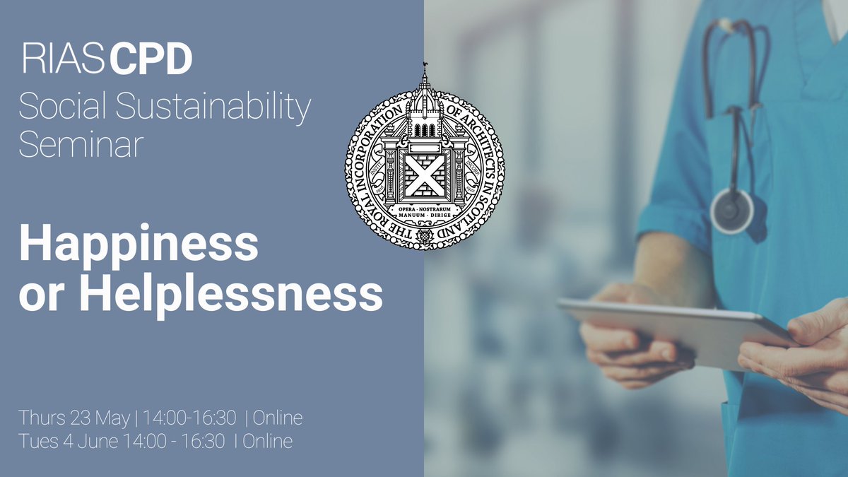 RIAS Social Sustainability Seminar: Happiness or Helplessness 23 May | 1400-1600 4 June | 1400-1600 Online 'Happiness or Helplessness' looks to explore the importance of social sustainability with an amazing set of experienced speakers Sign up now: ow.ly/N8r950Ryl6c