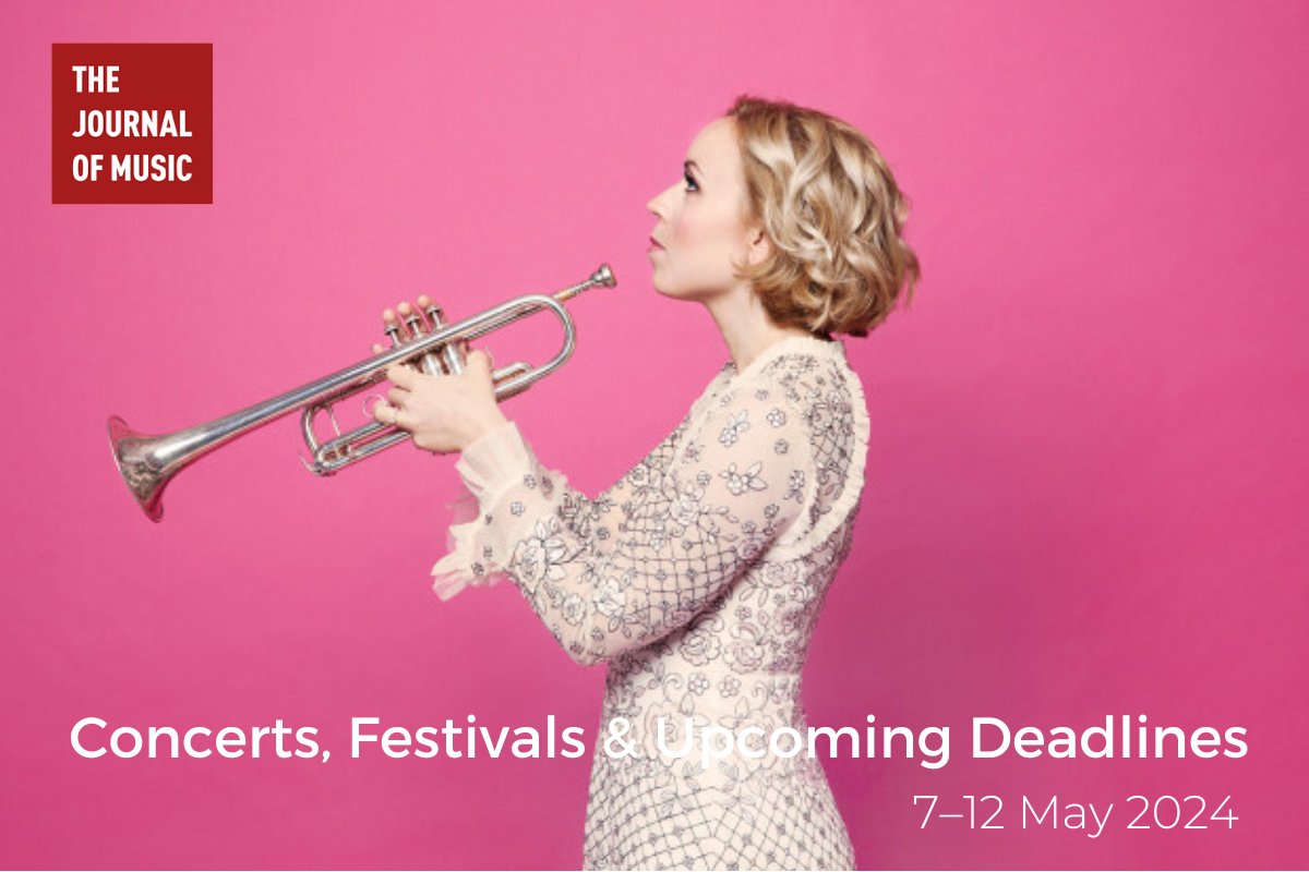 // Concerts, Festivals & Upcoming Deadlines (7–12 May 2024) // ow.ly/c77L50RytY2 This week's concerts, festivals and job and funding deadlines from Tuesday to Sunday.
