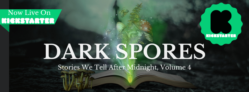 Our Kickstarter for DARK SPORES: Stories We Tell After Midnight 4 is live from @CroneGirlsPress! Love the idea of mushroom horror? Please check it out! Thanks to the early backers! kck.st/3Qz9fqY #kickstarterhorror #ireadhorrorbooks #mushrooms