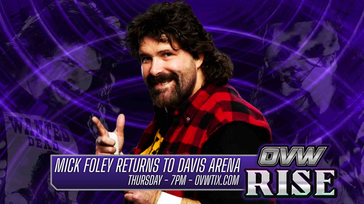 THURSDAY! MICK FOLEY is returning to Davis Arena! What is “The Hardcore Legend” doing back at OVW? Join us to find out! Head to OVWTix.com to secure your spot!