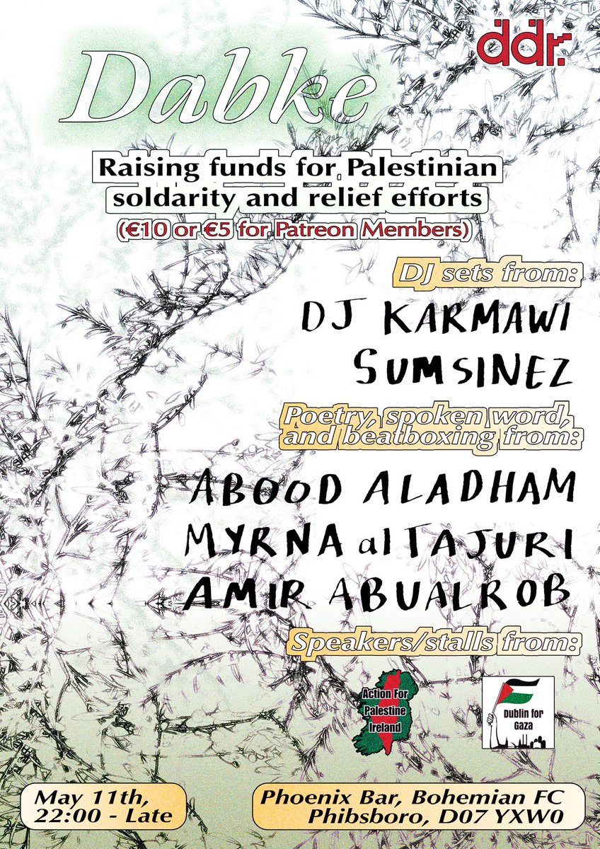 This Saturday 11/5 in monos bar, bohs stadium from 11pm - ddr. party / fundraiser/ solidarity event. Music and performances from Palestinian and Arabic artists. Come and be together in solidarity. More info and tickets eventbrite.ie/e/ddr-dabke-ti…