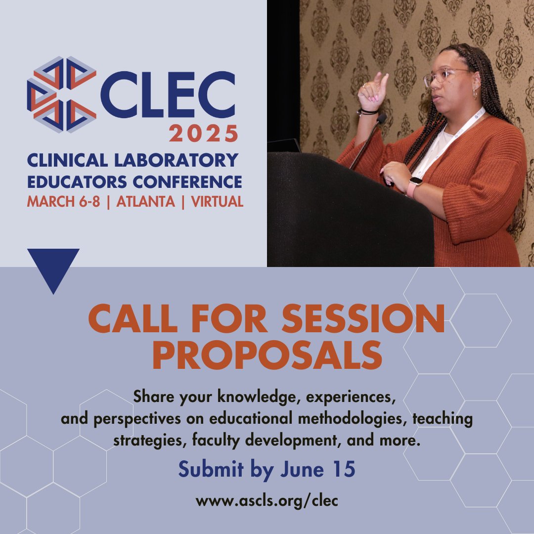 ASCLS's tweet image. The Clinical Laboratory Educators Conference Steering Committee is accepting session proposals for #CLEC2025, to be held Mar 6-8 in Atlanta. Share your experiences & perspectives with fellow #MedicalLaboratory educators. Submit by 6/15. #IamASCLS #Lab4Life
ascls.org/clec/