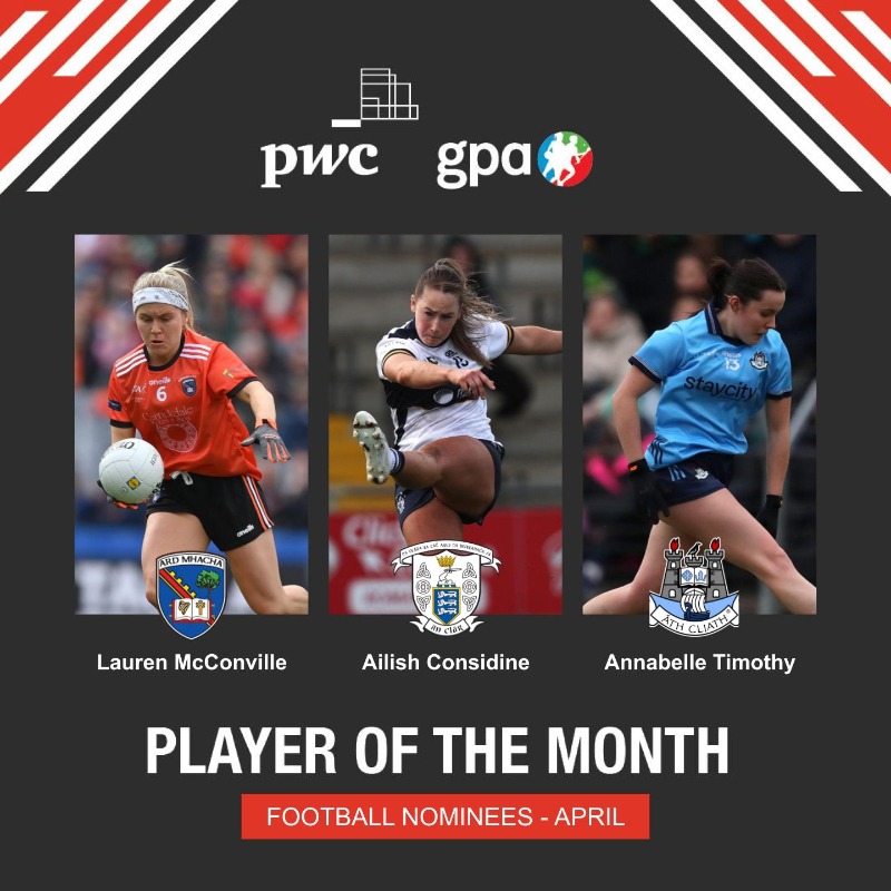 Take a look at the nominees for the PwC / @gaelicplayers Women's Football Player of the Month for April: ⭐ Lauren McConville - @ArmaghLGFA ⭐ Ailish Considine - @Clarelgfa ⭐ Annabelle Timothy - @dublinladiesg Whose performance deserves the title? 🎊