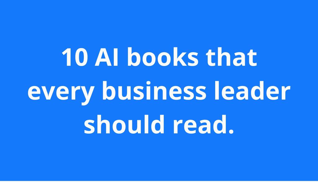 Empower Your Business with Artificial Intelligence: 10 Books Every Business Leader Should Read: lttr.ai/ASSk8

#AIBookClub #BusinessBooks #AIReadingList #AiJourney #BusinessLeader #LeadingAiExpert