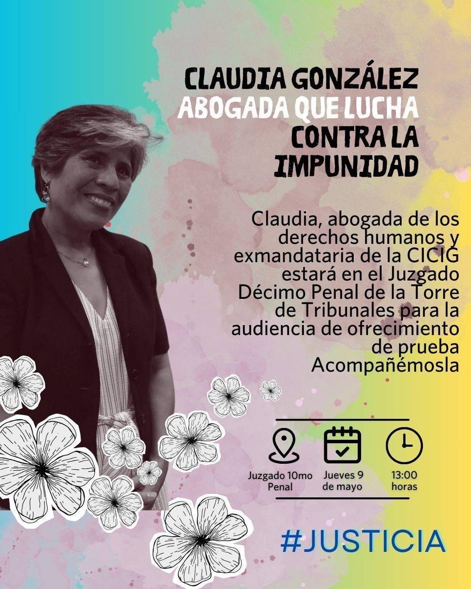 .@Claudia_GonzaO sigue enfrentándose al sistema de justicia de #Guatemala. Acompañémosla este 9 de mayo, a ella a y todxs lxs que luchan contra la #corrupción. #AltoALaCriminalización de defensores.