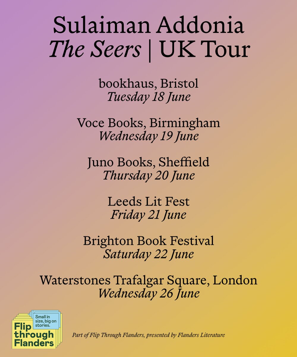 To coincide with #IndieBookshopWeek, Sulaiman Addonia will be touring the UK to promote The Seers, with a London launch on the eve of publication. The tour is generously supported by Flip Through Flanders, presented by @FlandersLit Details + links here: prototypepublishing.co.uk/2024/05/07/sul…