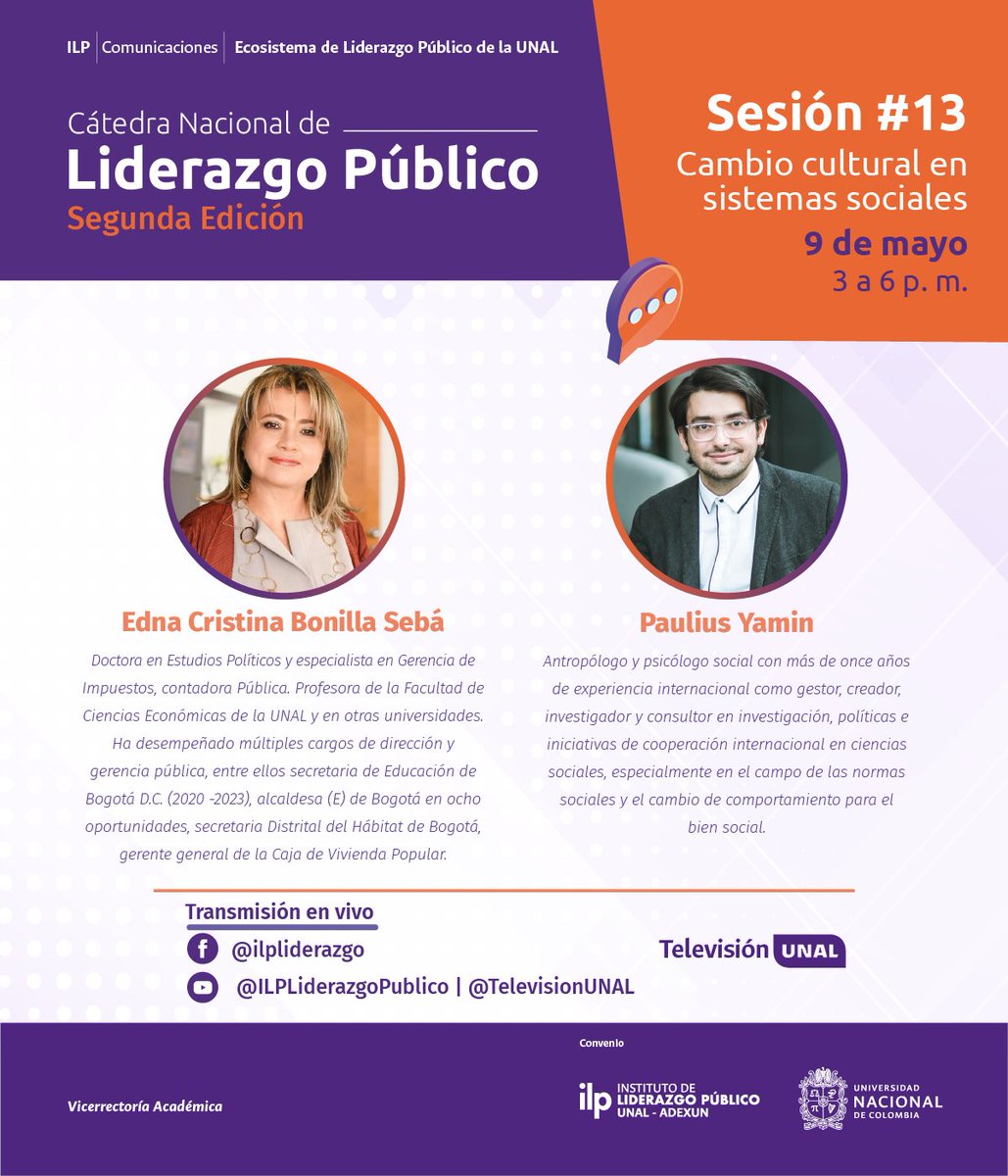 #ComunidadUNAL Los invitamos a no perderse la sesión No. 13 de la Cátedra Nacional de Liderazgo Público que se realizará este jueves 9 de mayo de 3:00 a 6:00 p.m. 🤔 Nuestro nuevo tema “Cambio cultural en sistemas sociales” @ILPLiderazgo @TelevisionUNAL | #SomosUNAL