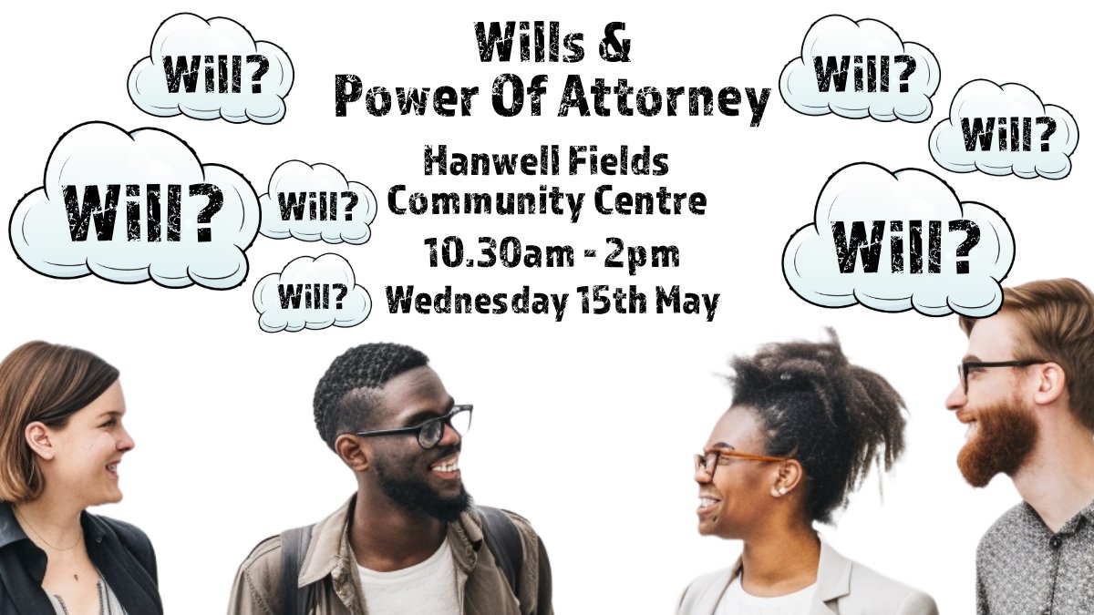 Who's WILL? We’ll be holding a wills and #powerofattorney event on Wednesday 15th May between 10.30am to 2pm at Hanwell Fields Community Centre. Everyone's welcome. Book an appointment on the day, email helpdeskbancp@yahoo.com, call 01295 279988. tinyurl.com/mswstz3e