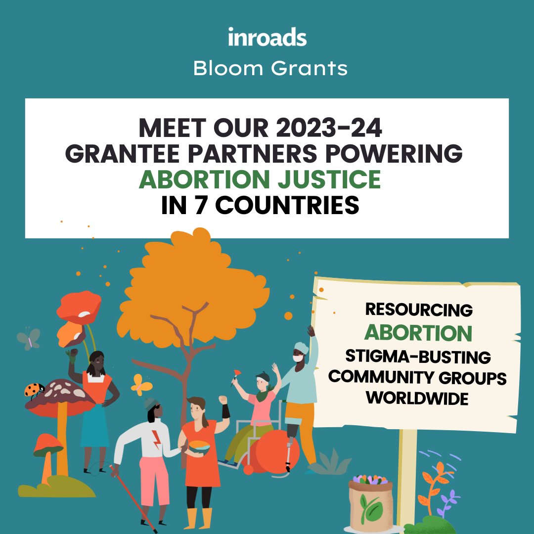 Meet the powerful stigma-busting collectives inroads is partnering with our Bloom grants in 2023-24💚 They are a diverse group of fearless #abortionjustice grassroots groups from across the world🌎📢 bit.ly/inroadsgrantee… #wemakeinroads