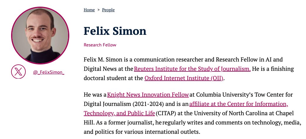 We are thrilled to welcome @_FelixSimon_ to @risj_oxford. As a Research Fellow, he'll be part of our research team led by @richrdfletcher and help shape our work on AI & the future of news 👨🏼‍💻 Felix's bio reutersinstitute.politics.ox.ac.uk/people/felix-s… ℹ️ More on our work on AI reutersinstitute.politics.ox.ac.uk/ai-journalism-…