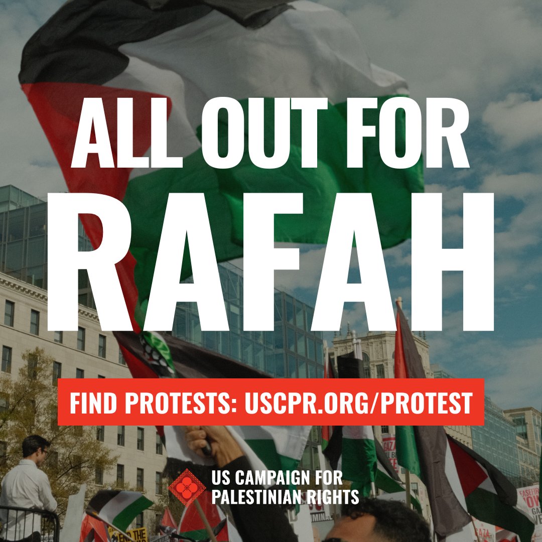 📣ALL OUT FOR RAFAH!📣 Israel is moving forward with its invasion of Rafah, where 1.5 million Palestinians are left with nowhere to go. We must resist, join an action in your city! JOIN A PROTEST: uscpr.org/protests