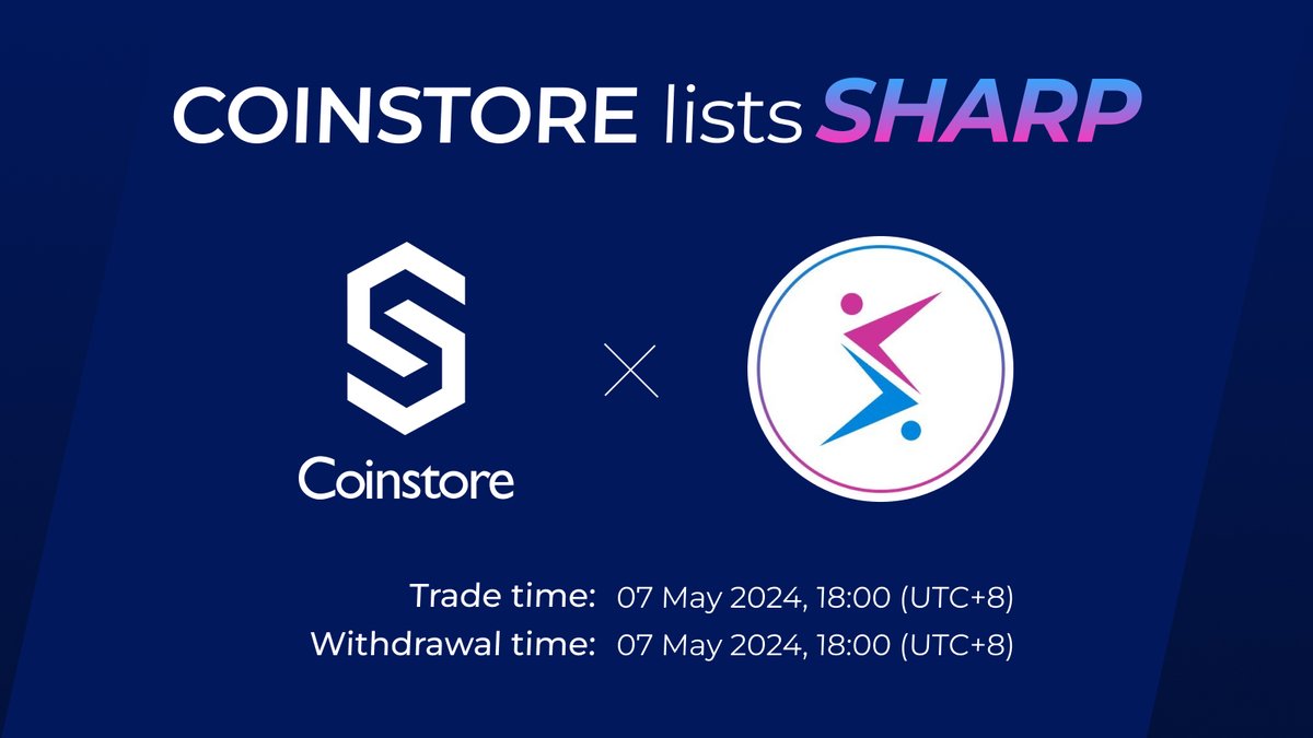 🔥 NEW LISTING ON COINSTORE 🔥 👏 Welcome: @SharpCommunity $SHARP 👏 ⏰ Trade time：2024/05/07, 18:00 (UTC+8) 💰 Withdrawal time：2024/05/07, 18:00 (UTC+8) Watch this space for more👇 🌎 Official website: thesharptoken.com 👩‍👧‍👦Official Telegram: t.me/sharptoken