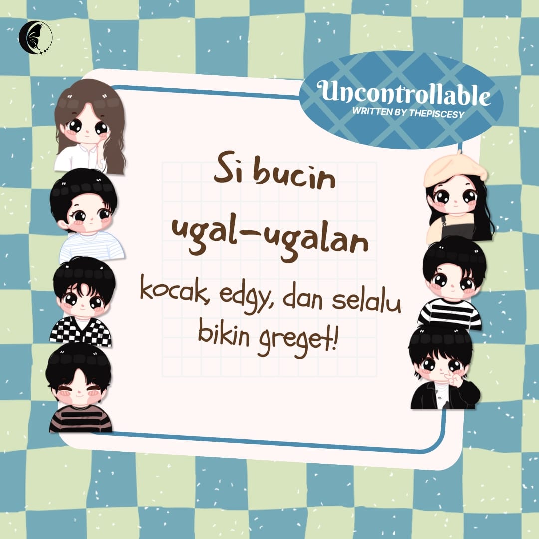 Si bucin ugal-ugalan dari novel Uncontrollable karya @thepiscesy