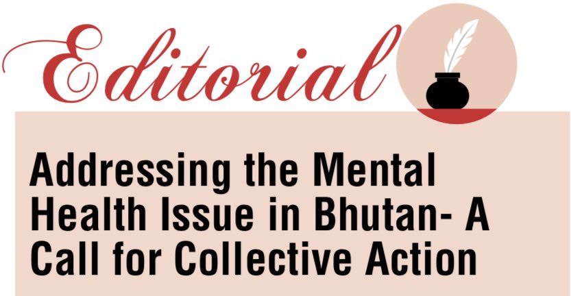𝐀𝐝𝐝𝐫𝐞𝐬𝐬𝐢𝐧𝐠 𝐭𝐡𝐞 𝐌𝐞𝐧𝐭𝐚𝐥 𝐇𝐞𝐚𝐥𝐭𝐡 𝐈𝐬𝐬𝐮𝐞 𝐢𝐧 𝐁𝐡𝐮𝐭𝐚𝐧- 𝐀 𝐂𝐚𝐥𝐥 𝐟𝐨𝐫 𝐂𝐨𝐥𝐥𝐞𝐜𝐭𝐢𝐯𝐞 𝐀𝐜𝐭𝐢𝐨𝐧

bhutantoday.bt𝐀𝐝𝐝𝐫𝐞𝐬𝐬𝐢𝐧𝐠-𝐭𝐡𝐞-𝐌𝐞𝐧/

#bhutantoday #Bhutan #editorial #mentalhealth #DepressionAndAnxietyAwareness