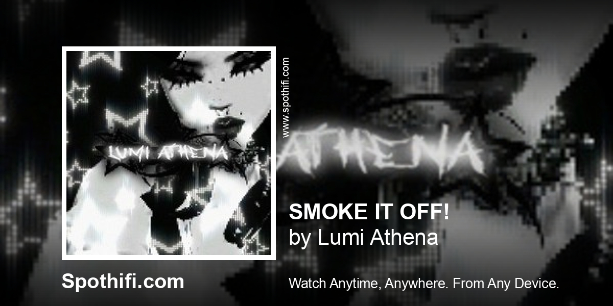 SMOKE IT OFF! by Lumi Athena tinyurl.com/22hsgxfa #Athena #Lumi #SMOKE #Musik