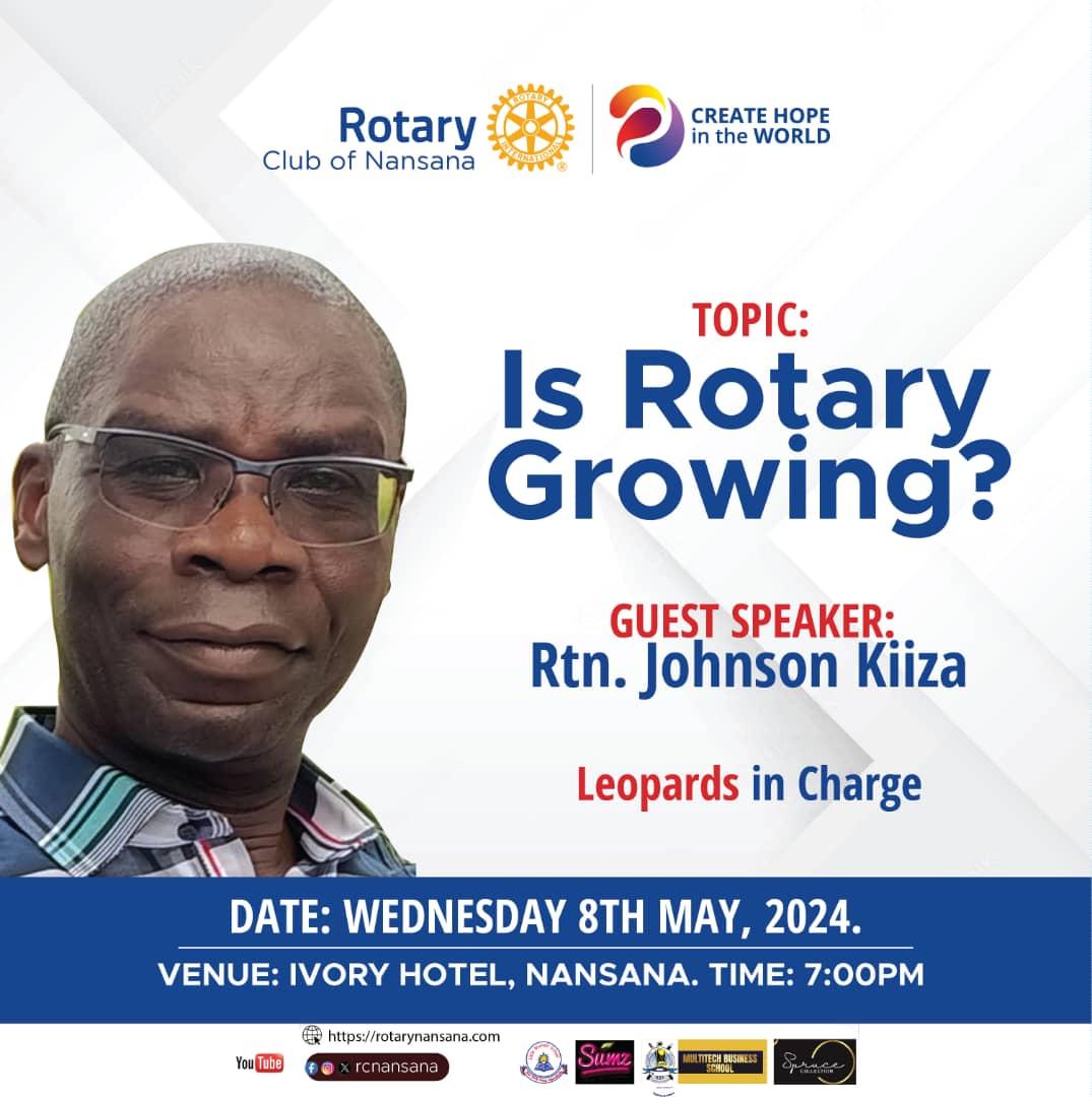 Greetings Colleagues Kindly join us this *Wednesday 8th May, 2024* at *Ivory Hotel, Nansana* for another engaging talk as we delver more into our growth as the Rotary family led by our own *Rtn Kiiza Johnson* *#PRTeam_RCNansana* *#Leopards_B-Group_In-Charge* #Youth_Service_Month