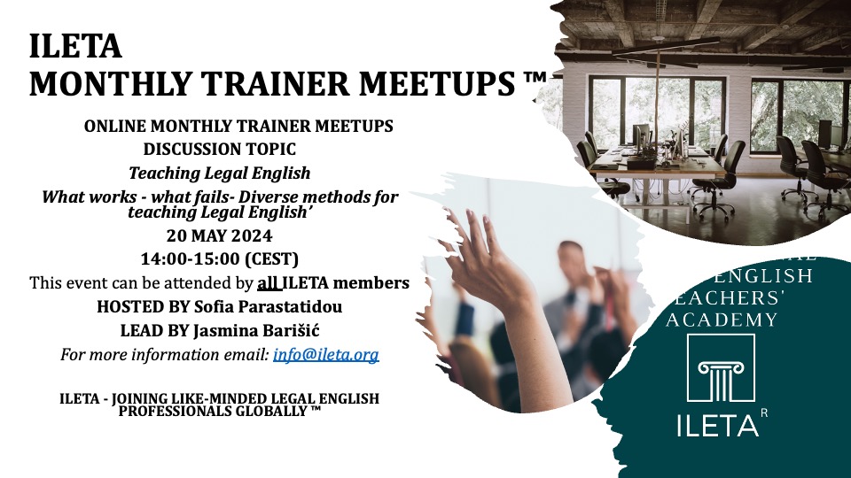 Next Monthly Trainer MeetUps will be lead by Jasmina Barisic. The monthly meeting is entire online and open to ALL ILETA Members. If you haven't joined ILETA yet, contact us for details. #ileta
#legalenglish
#legalenglishworkshop
#legalenglishconference
#teachlegalenglish